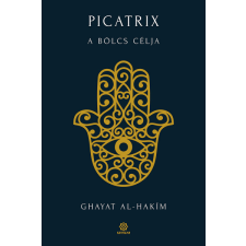 Szenzár Kiadó Picatrix - A bölcs célja ezoterika