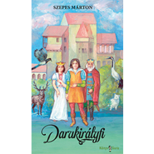 Szepes Márton - Darukirályfi egyéb könyv