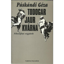 Széphalom Könyvműhely Todogar jaur kvárna - Filozófiai végjáték antikvárium - használt könyv