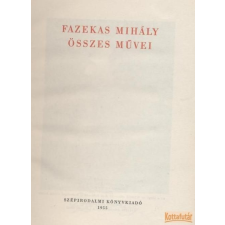 Szépirodalmi Fazekas Mihály összes művei antikvárium - használt könyv
