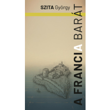 Szépirodalmi Figyelő A francia barát regény