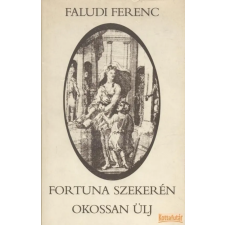 Szépirodalmi Fortuna szekerén okossan ülj antikvárium - használt könyv