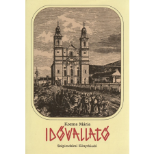 Szépirodalmi Idővallató (dedikált) antikvárium - használt könyv