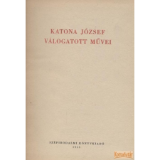 Szépirodalmi Katona József válogatott művei antikvárium - használt könyv