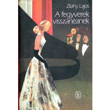 Szépirodalmi Könyvkiadó A fegyverek visszanéznek antikvárium - használt könyv