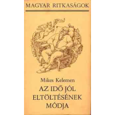 Szépirodalmi Könyvkiadó Az idő jól eltöltésének módja antikvárium - használt könyv