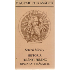 Szépirodalmi Könyvkiadó História Perényi Ferenc kiszabadulásáról antikvárium - használt könyv
