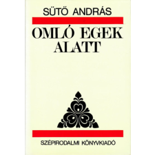 Szépirodalmi Könyvkiadó Omló egek alatt antikvárium - használt könyv