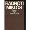 Szépirodalmi Könyvkiadó Radnóti Miklós összes versei és versfordításai
