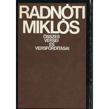Szépirodalmi Könyvkiadó Radnóti Miklós összes versei és versfordításai antikvárium - használt könyv