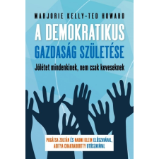 SzépKönyvek Kiadó A demokratikus gazdaság születése (B) társadalom- és humántudomány