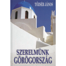 Szerelmünk Görögország utazás