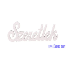  Szeretlek felirat 4db/cs 10x4cm - Fehér dekorációs kellék