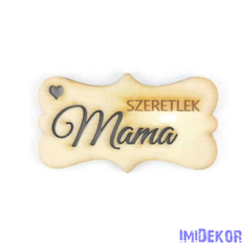  Szeretlek mama lézervágott fa biléta 3,2x5cm - Natúr dekorációs kellék