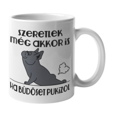  Szeretlek még akkor is ha büdöset pukizol - Bögre bögrék, csészék
