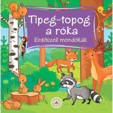 Szerkesztette Bogos Katalin - Tipeg-topog a róka – Erdőszéli mondókák idegen nyelvű könyv