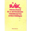 Szerzői kiadás A rák megelőzése és a betegségek természetes gyógymódjai