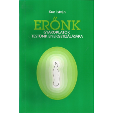 Szerzői kiadás Erőnk - Gyakorlatok testünk energetizálására antikvárium - használt könyv