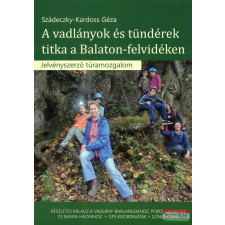 Szerzői magánkiadás A vadlányok és tündérek titka a Balaton-felvidéken térkép