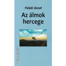 Szerzői magánkiadás Az álmok hercege - Paládi József egyéb könyv