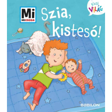  Szia, kistesó! - Mi MICSODA Kicsi világ 6. egyéb könyv