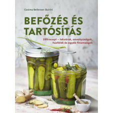 Sziget Kiadó Befőzés és tartósítás - 399 recept - Cosima Bellersen Quirini gasztronómia