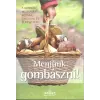 Sziget Kiadó EWALD LANGER: MENJÜNK GOMBÁSZNI! /A GOMBÁK MEGHATÁROZÁSA, GYŰJTÉSE ÉS ELKÉSZÍTÉSE