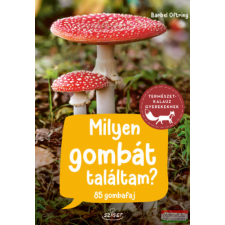 Sziget Könyvkiadó Milyen gombát találtam? gyermek- és ifjúsági könyv
