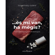 Szigethváry Szilárd - ...és mi van ha mégis? regény