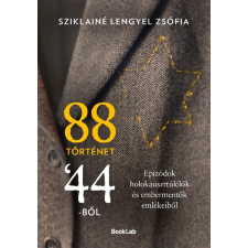 Sziklainé Lengyel Zsófia - 88 történet '44-ből egyéb könyv