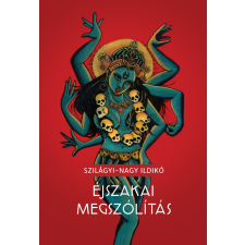 Szilágyi Nagy Ildikó - Éjszakai megszólítás egyéb könyv