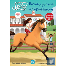 Szilaj - Barátságpróba az Akadémián - Lovak és fruskák 3. gyermek- és ifjúsági könyv