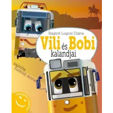 Szilvia és tsa. bt. kiadó Vili és Bobi kalandjai - Beszélgetős mesekönyv gyermek- és ifjúsági könyv