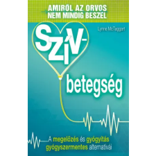 Szívbetegség - Lynne McTaggart életmód, egészség