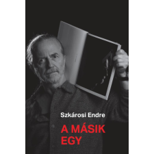 Szkárosi Endre - A másik egy egyéb könyv