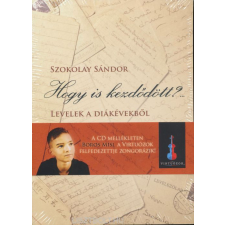 SZOKOLAY:HOGY IS KEZDŐDÖTT? LEVELEK történelem