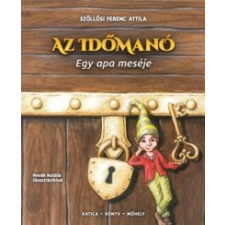 Szőllősi Ferenc Attila Az időmanó gyermek- és ifjúsági könyv