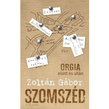  Szomszéd - Orgia előtt és után regény