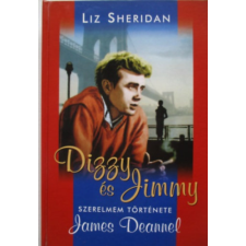 Szukits Könyvkiadó Dizzy és Jimmy - Szerelmem története James Deannel - Liz Sherydan antikvárium - használt könyv
