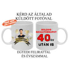 Születésnapi bögre - a legenda folytatódik - egyedi fényképpel, felirattal is kérhető bögrék, csészék