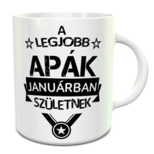 Születésnapi bögre apának - Ajándék apáknak bögrék, csészék