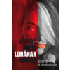 Szülőföld Könyvkiadó Kft A drog, amit Lonának hívtak