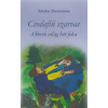 Szülőföld Könyvkiadó Kft Csodafiú szarvas III. - A kerek világ hét foka