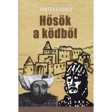 Szülőföld Könyvkiadó Kft Hősök a ködből történelem