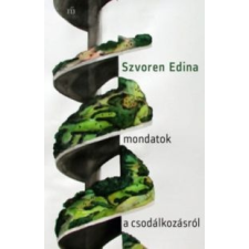 Szvoren Edina Mondatok a csodálkozásról irodalom