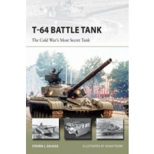  T-64 Battle Tank – Steven J. Zaloga idegen nyelvű könyv