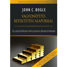 T Bálint Kiadó Vagyonépítés befektetési alapokkal - Új lehetőségek intelligens befektetőknek gazdaság, üzlet