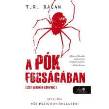 T. R. Ragan A pók fogságában - Lizzy Gardner-könyvek 1. (BK24-170892) irodalom