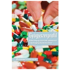 Tábi Tamás dr. GYÓGYSZERPROFIL HATÓANYAG SZERINTI ÚTMUTATÓ A BETEGTÁJÉKOZTATÁSHOZ életmód, egészség