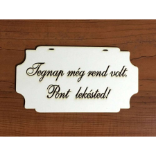 Tábla "Tegnap még..." dekorációs kellék
